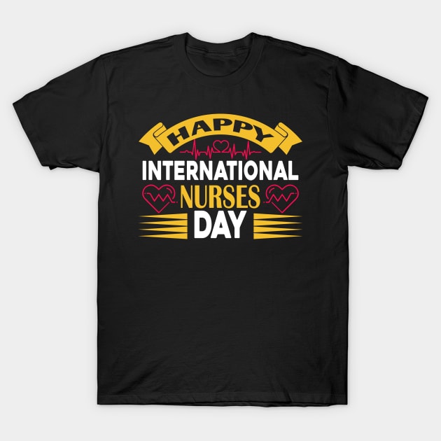 Happy International Nurses Day T-Shirt by coollooks